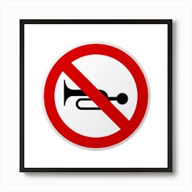 No Trumpet Sign.A fine artistic print that decorates the place.62 Art Print