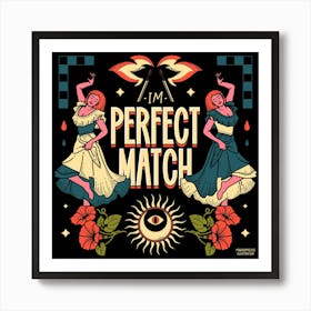 Perfect Match Art Print
