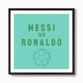 Messi Or Ronaldo Kids Bedroom Green Art Print