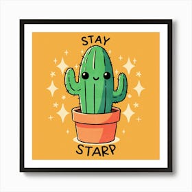 Stay Starp Cactus Art Print