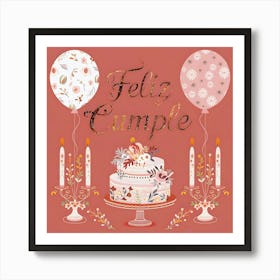 Feliz cumple and Feliz cumpleaños sign means Happy Birthday in Spanish language, Birthday party celebration gift with birthday cake candle colorful balloons best congratulation over light background wall artFeliz Cumple 54 Art Print