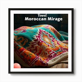 Towel design Moroccan mirage Art Print