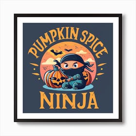 Pumpkin Spice Ninja Art Print