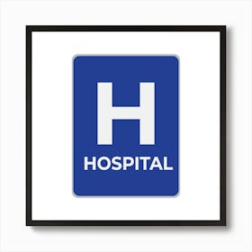 Hospital Sign.A fine artistic print that decorates the place.32 Art Print