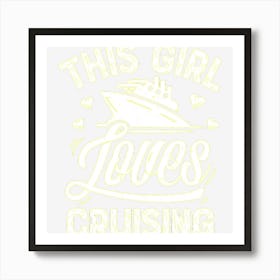 This Girl Loves Cruising Cruise Ship Lover Women Poster