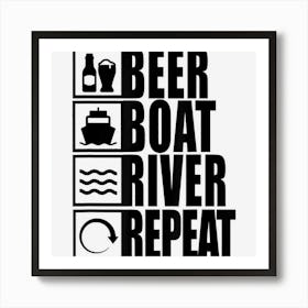 Beer Boat River Repeat Drinking River Life Art Print