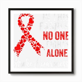 In This Family No Body Fights Alone Stroke Awareness Proud Art Print