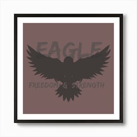 Eagle Freedom And Strength Motivational Inspectional Art Art Print