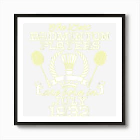 92 Year Old Birthday In July 1932 Best Badminton Players Poster