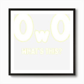 Trending Owo Whats This Furry Fandom Cosplay Pride Art Print