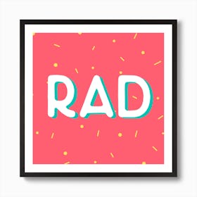 RAD Art Print