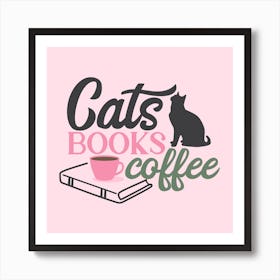 Cats Books Coffee Art Print