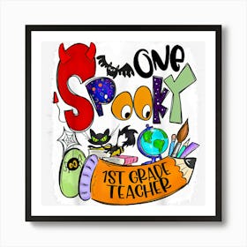 One Spooky 1st Grade Teacher Pencil Books Halloween Creepy Art Print