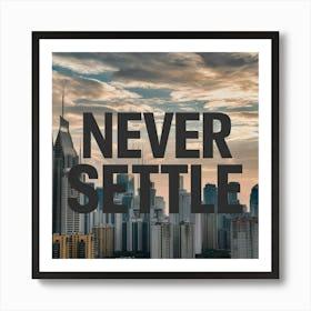 Never Settle 1 Poster