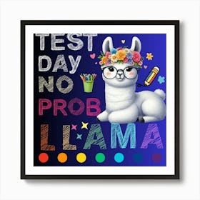 Test Day No Prob Llama Art Print