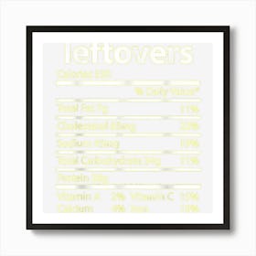 Funny Leftovers Family Thanksgiving Nutrition Facts Food Men Art Print