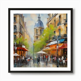 Paris Cafes.Paris city, pedestrians, cafes, oil paints, spring colors. 3 Art Print