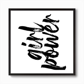 Girl Power Bold Script Square Art Print