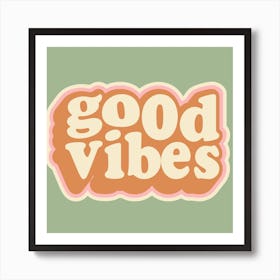 Good Vibes Retro Quote Art Print