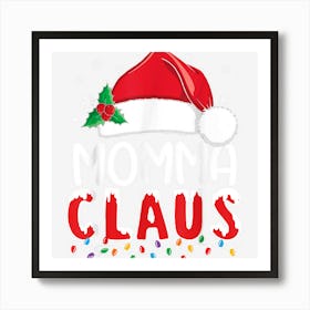 Funny Momma Claus Christmas Xmas Pajamas Santa Art Print