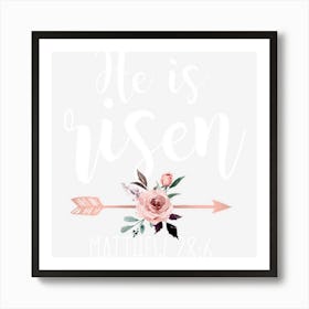 He Is Risen Floral Arrow Easter Christian Women Teen Girls Art Print