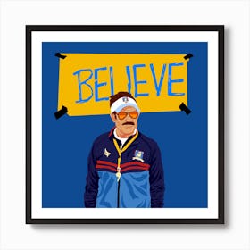 Believe - TED LASSO Art Print