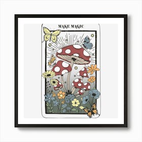 Make Magic Fungal & Floral Tarot Card 1 Art Print