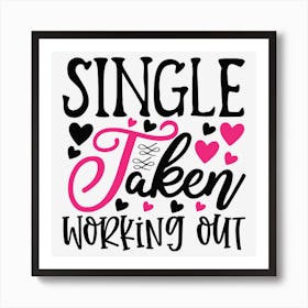 Single Taken Working Out Art Print