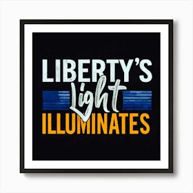 Liberty'S Light Illuminates Art Print