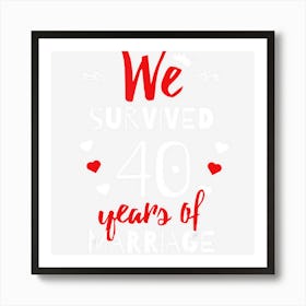 Funny 40th Wedding Anniversary Gifts For Couples Art Print