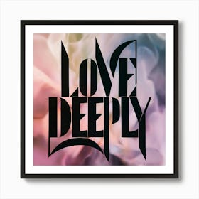 Love Deepy Art Print