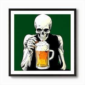 Skeleton Drinking Beer Art Print