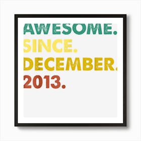 9 Years Old Gifts Awesome Since December 2013 9th Birthday 1 Art Print