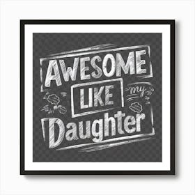 Dad Mom Daughter Love Quote Art Print