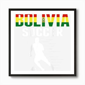 Bolivia Soccer Fans Jersey Proud Bolivian Football Lovers Art Print