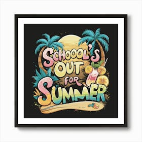 School'S Out For Summer Poster