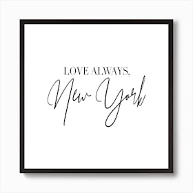 Love Always New York Square Art Print