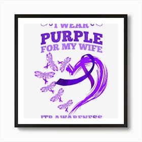 I Wear Purple For My Wife Itp Awareness Purple Ribbon Art Print