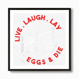 Live Laugh Lay Eggs Art Print