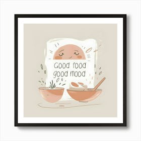 Good Food Good Mood Art Print