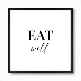 Eat Well Art Print