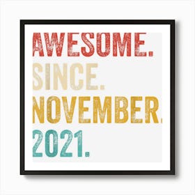 1 Year Old Awesome Since November 2021 1St Birthday2021 1St Birthday Art Print