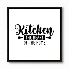 Kitchen The Heart Of The Home 1 Art Print