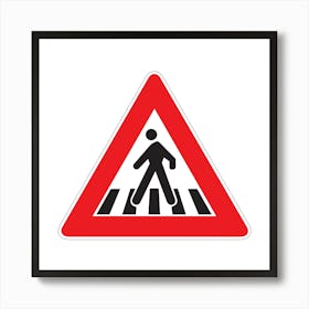 Pedestrian Crossing Sign.A fine artistic print that decorates the place.44 Art Print