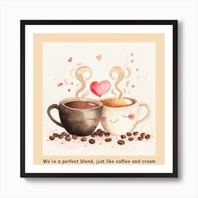 Perfect Blend Coffee And Cream Valentines Day Art Print
