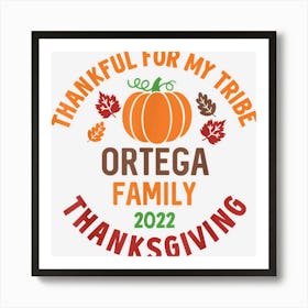 Ortega Family Thanksgiving 2022 Thankful For My Tribe Art Print