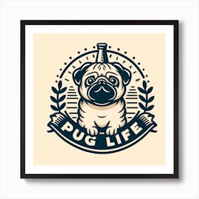 Pug Life Dog Pet Cute Puppy Art Print