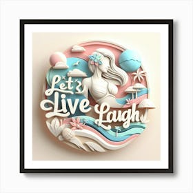 Let's Live Laugh Mermaid Art Print