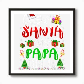 Family Funny Dear Santa My Papa Did It Christmas Pajama Art Print