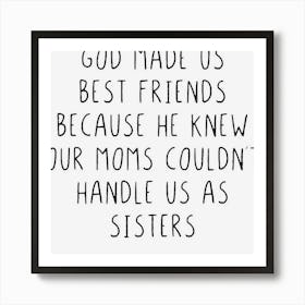 God Made Us Best Friends Art Print